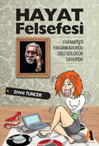 Hayat Felsefesi - Emre Tuncer - Akis Kitap