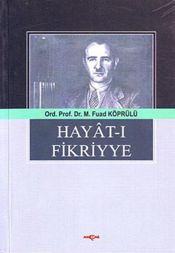 Hayat-ı Fikriyye - Mehmed Fuad Köprülü - Akçağ Yayınları - Ders Kitapl