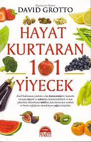 Hayat Kurtaran 101 Yiyecek - David Grotto - Martı Yayınları