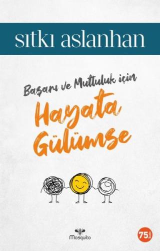 Hayata Gülümse - Sıtkı Aslanhan - Mosquito Yayınları