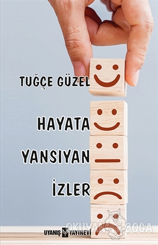 Hayata Yansıyan İzler - Tuğçe Güzel - Uyanış Yayınevi