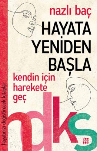 Hayata Yeniden Başla - Nazlı Baç - Dokuz Yayınları