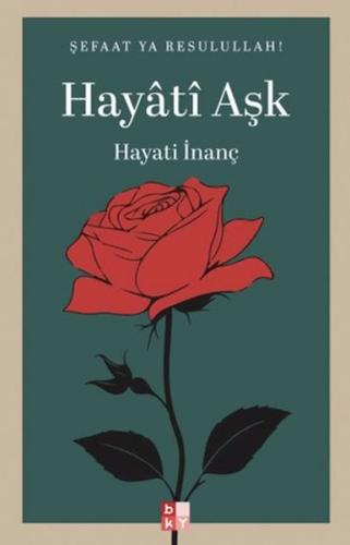 Hayati Aşk - Hayati İnanç - Babıali Kültür Yayıncılığı