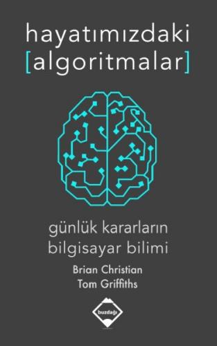 Hayatımızdaki Algoritmalar - Brian Christian - Buzdağı Yayınevi