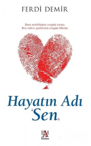 Hayatın Adı Sen - Ferdi Demir - Panama Yayıncılık