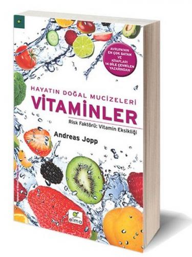 Hayatın Doğal Mucizeleri Vitaminler - Andreas Jopp - ELMA Yayınevi