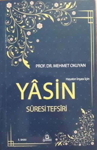 Hayatın İnşası İçin Yasin Suresi Tefsiri - Mehmet Okuyan - Üniversite 