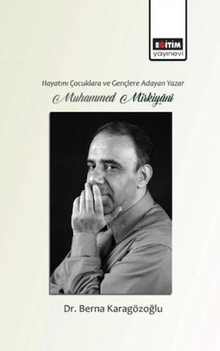 Hayatını Gençlere ve Çocuklara Adayan Yazar Muhammed Mirkiyani - Berna