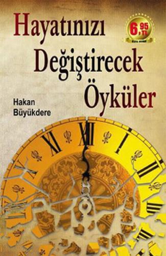 Hayatınızı Değiştirecek Öyküler - Hakan Büyükdere - Neden Kitap