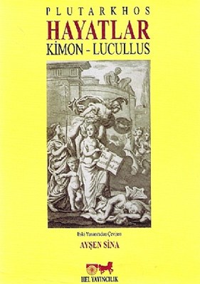 Hayatlar : Kimon - Lucullus - Mestrius Plutarkhos - Hel Yayıncılık