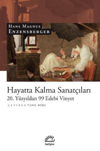 Hayatta Kalma Sanatçıları - Hans Magnus Enzensberger - İletişim Yayıne