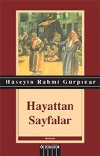 Hayattan Sayfalar - Hüseyin Rahmi Gürpınar - Özgür Yayınları