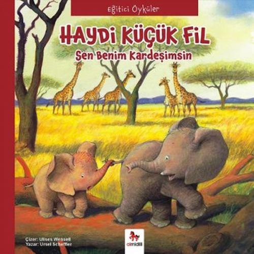 Eğitici Öyküler - Haydi Küçük Fil - Paloma Wensell - Almidilli