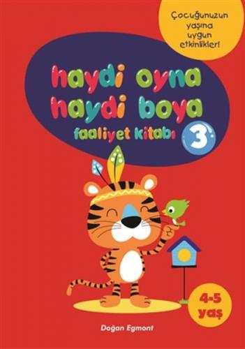 Haydi Oyna Haydi Boya Faaliyet Kitabı 3 (4-5 Yaş) - Kolektif - Doğan E