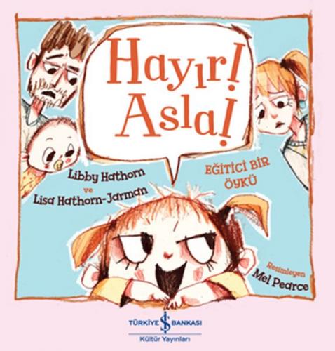 Hayır! Asla! - Libby Hathorn - İş Bankası Kültür Yayınları