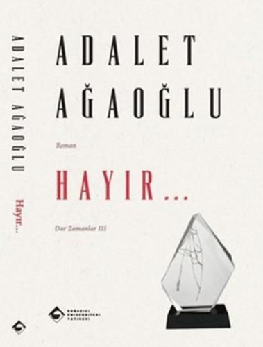 Hayır - Adalet Ağaoğlu - Boğaziçi Üniversitesi Yayınevi