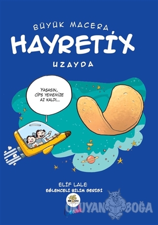 Hayretix Uzayda - Büyük Macera - Elif Lale - Nar Ağacı Çocuk Yayınları