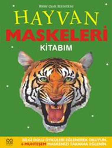 Hayvan Maskeleri Kitabım - Elizabeth Miles - 1001 Çiçek Kitaplar