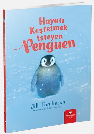 Hayatı Keşfetmek İsteyen Penguen - Jill Tomlinson - Redhouse Kidz Yayı