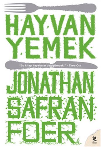 Hayvan Yemek - Jonathan Safran Foer - Siren Yayınları