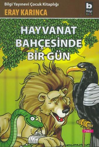 Hayvanat Bahçesinde Bir Gün - Eray Karınca - Bilgi Yayınevi