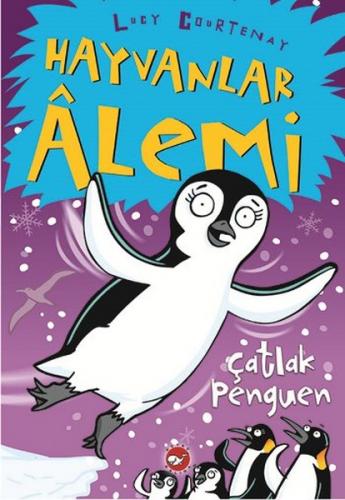 Hayvanlar Alemi - 2 : Çatlak Penguen - Lucy Courtenay - Beyaz Balina Y