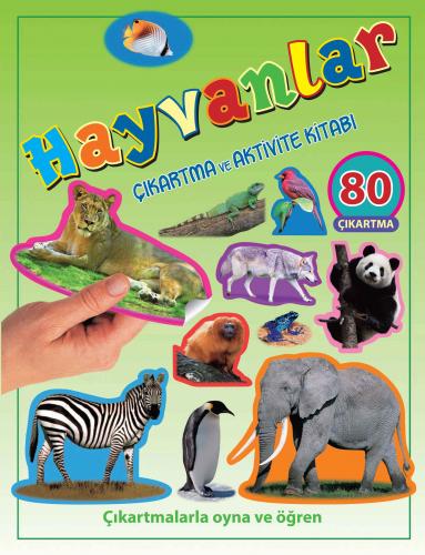 Hayvanlar - Çıkartma ve Aktivite Kitabı - Kolektif - Parıltı Yayınları