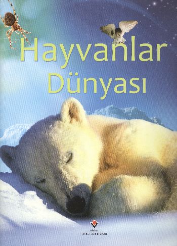 Hayvanlar Dünyası - Mike Unwin - TÜBİTAK Yayınları