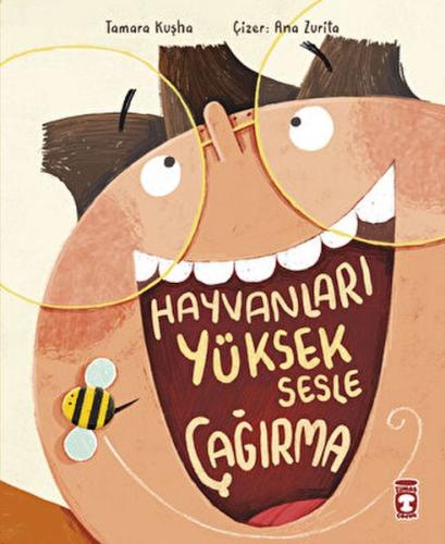 Hayvanları Yüksek Sesle Çağırma - Tamara Kuşha - Timaş Çocuk