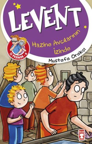 Hazine Avcılarının İzinde - Levent İz Peşinde 6 - Mustafa Orakçı - Tim