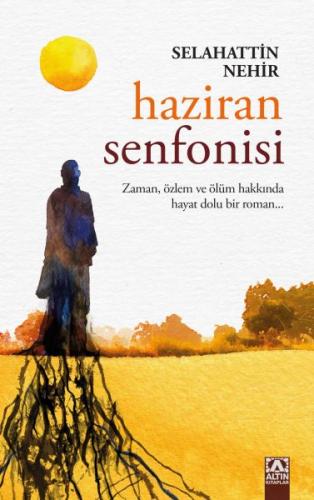 Haziran Senfonisi - Selahattin Nehir - Altın Kitaplar