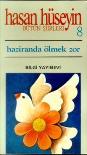 Haziranda Ölmek Zor 2. Kitap - Hasan Hüseyin Korkmazgil - Bilgi Yayıne