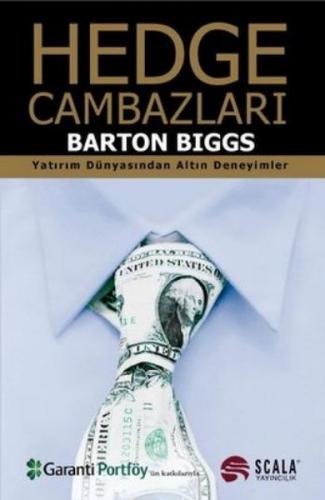 Hedge Cambazları - Barton Biggs - Scala Yayıncılık