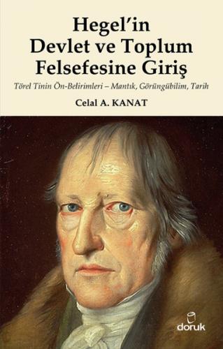 Hegel'in Devlet ve Toplum Felsefesine Giriş - Celal A. Kanat - Doruk Y