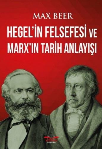 Hegel'in Felsefesi ve Marx'ın Tarih Anlayışı - Max Beer - Köprü Kitapl