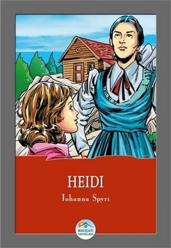 Heidi - Johanna Spyri - Maviçatı Yayınları