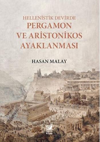 Hellenistik Devirde Pergamon ve Aristonikos Ayaklanması - Hasan Malay 