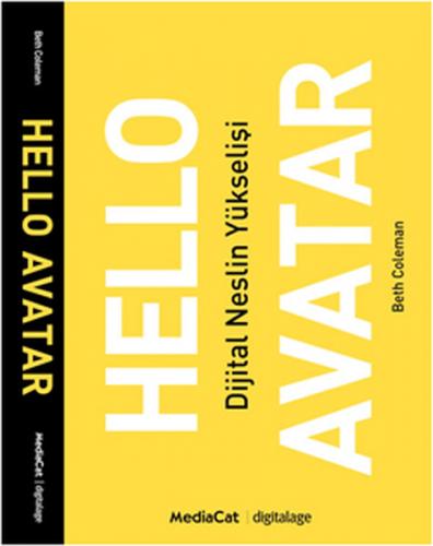 Hello Avatar - Beth Coleman - MediaCat Kitapları