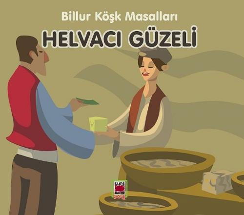 Helvacı Güzeli-Billur Köşk Masalları - - Elips Kitap