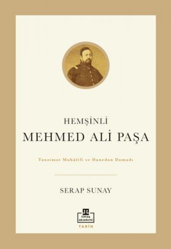 Hemşinli Mehmed Ali Paşa - Serap Sunay - Timaş Akademi