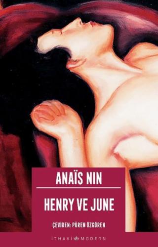 Henry ve June - Anais Nin - İthaki Yayınları