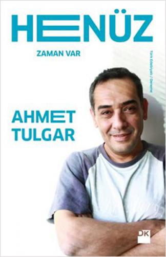 Henüz - Ahmet Tulgar - Doğan Kitap