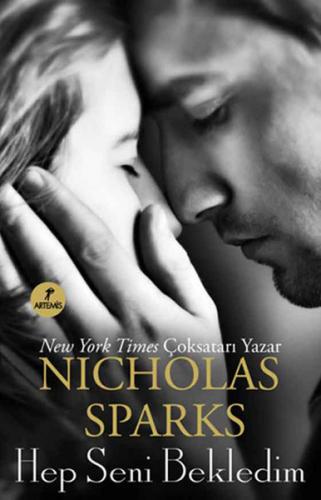 Hep Seni Bekledim - Nicholas Sparks - Artemis Yayınları