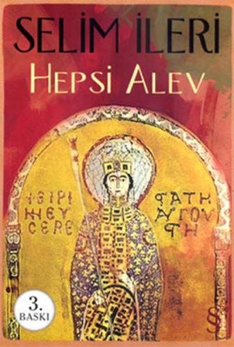 Hepsi Alev - Selim İleri - Everest Yayınları