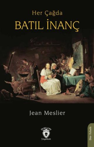 Her Çağda Batıl İnanç - Jean Meslier - Dorlion Yayınları