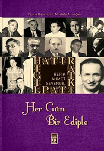 Her Gün Bir Ediple - Refik Ahmet Sevengil - Timaş Yayınları