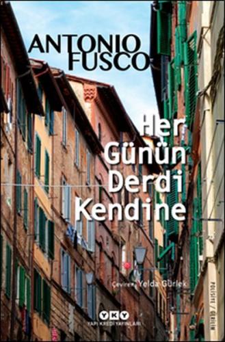 Her Günün Derdi Kendine - Antonio Fusco - Yapı Kredi Yayınları