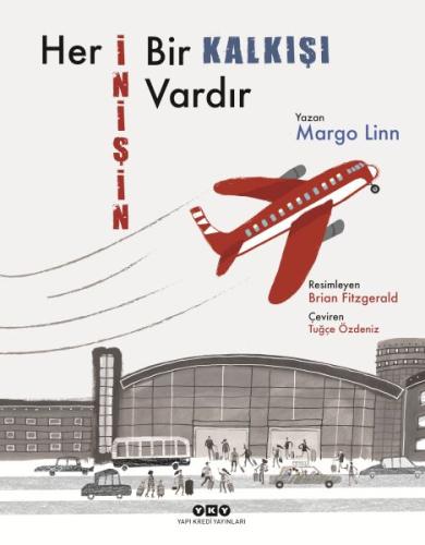 Her İnişin Bir Kalkışı Vardır - Margo Linn - Yapı Kredi Yayınları