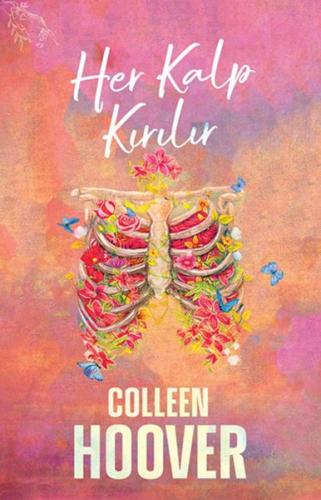 Her Kalp Kırılır - Colleen Hoover - Ephesus Yayınları