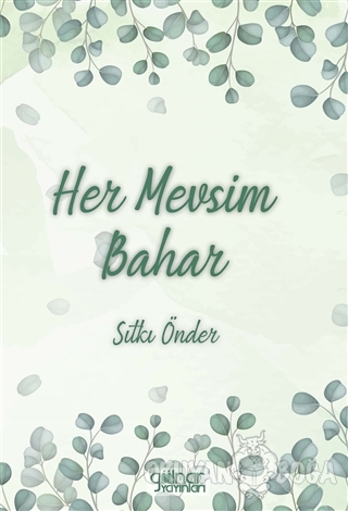 Her Mevsim Bahar - Sıtkı Önder - Gülnar Yayınları